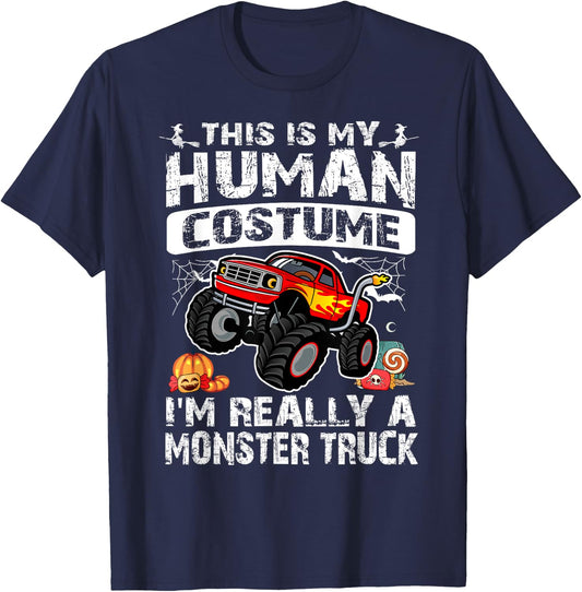This Is My Human Costume I'm Really A Monster Truck T-Shirt - T-Shirt | Navy