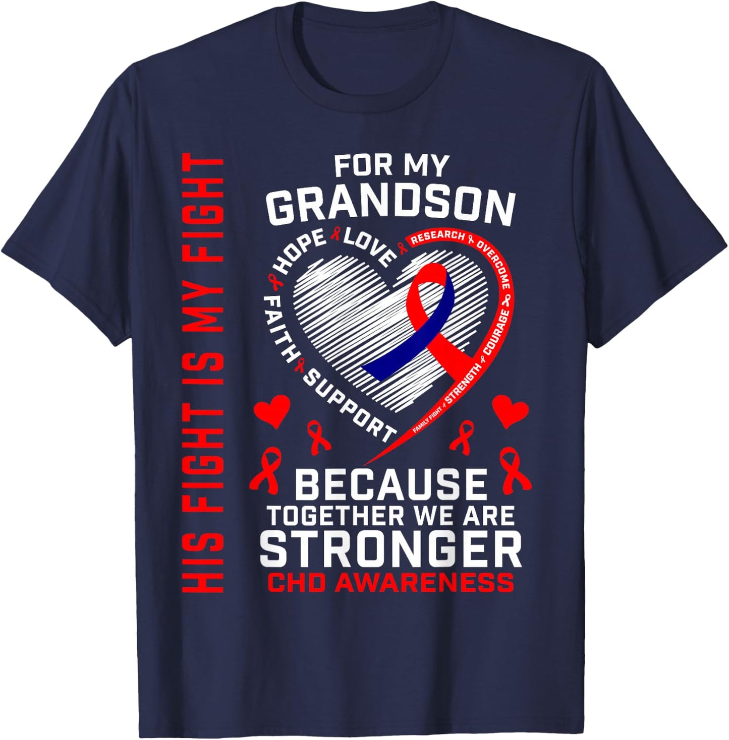 His Fight Is My Fight Grandson CHD Awareness Heart Disease T-Shirt - T-Shirt | Navy