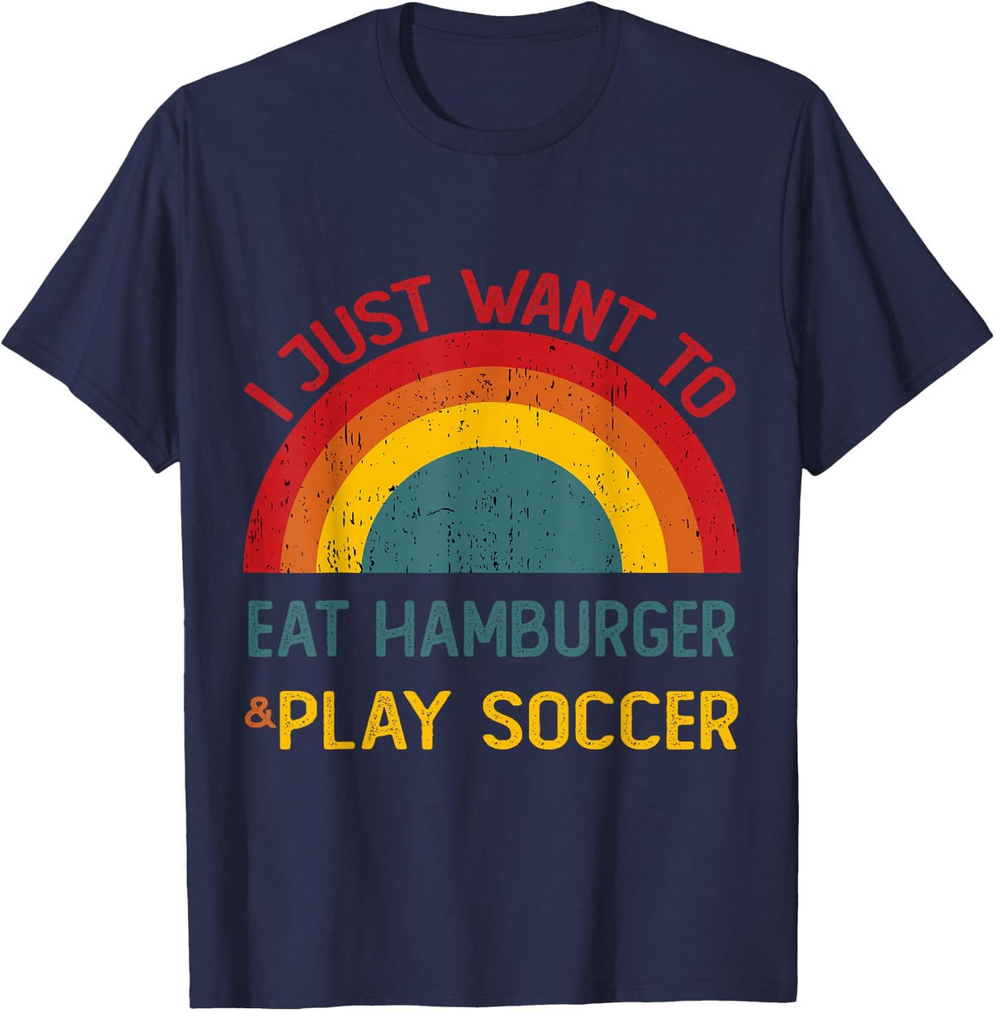 Funny I just want to eat hamburger and Play Soccer Christmas T-Shirt - T-Shirt | Navy
