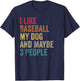 I like Baseball My Dog & maybe 3 people Men Women vintage T-Shirt - T-Shirt | Navy