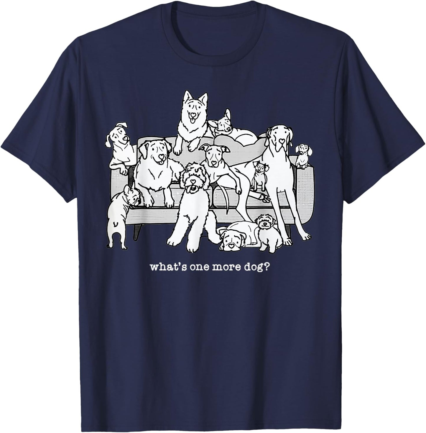 What's One More Dog Funny Group Dogs T-Shirt - T-Shirt | Navy