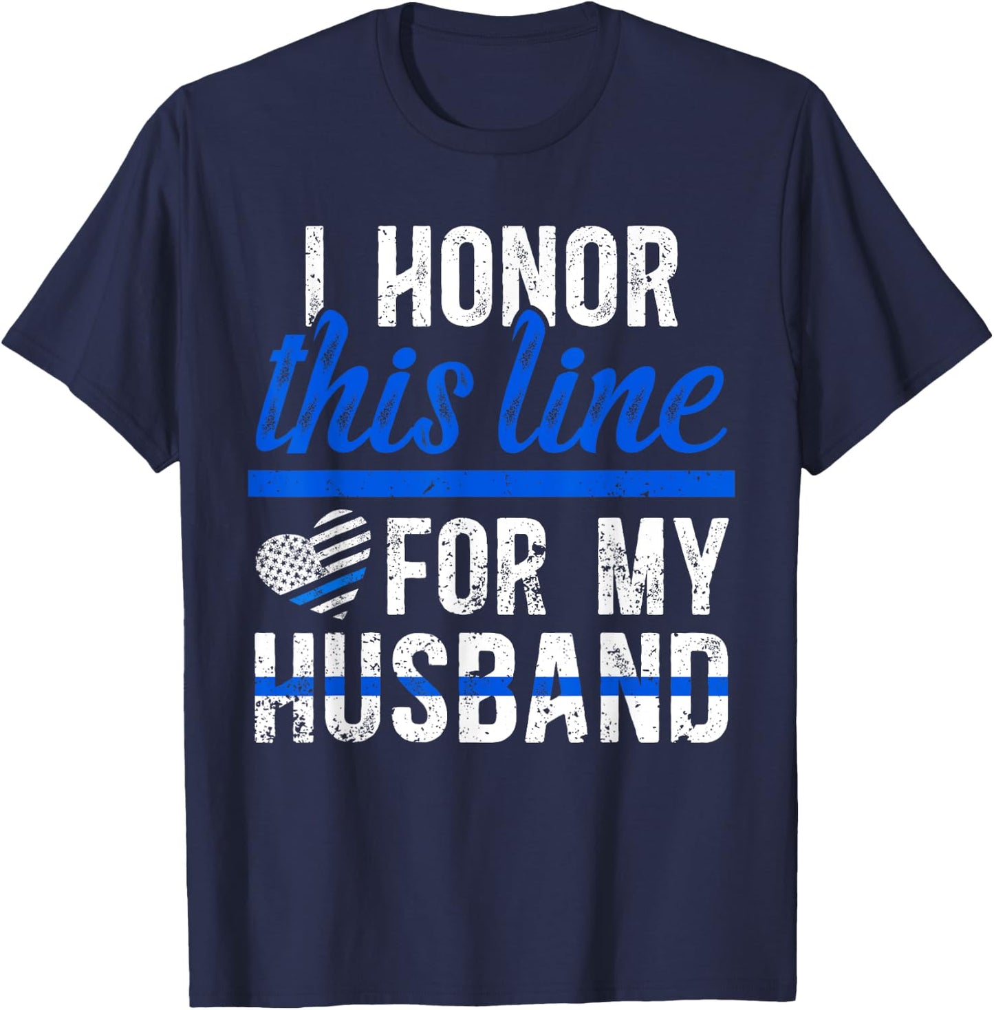 Honor This Line Police Wife Of A Police Officer Wife T-Shirt - T-Shirt | Navy