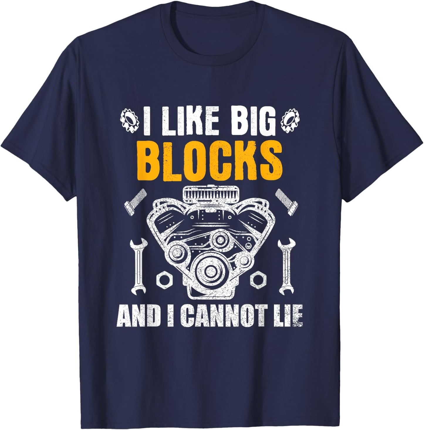 I Like Big Blocks And I Cannot Lie T-Shirt - T-Shirt | Navy
