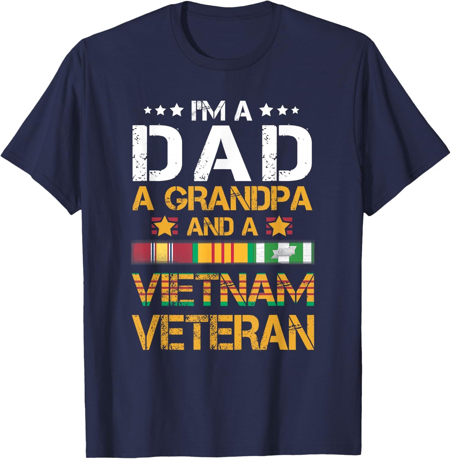 I'm A Dad Grandpa and A Vietnam Veteran US Army Vet T-Shirt - T-Shirt | Navy