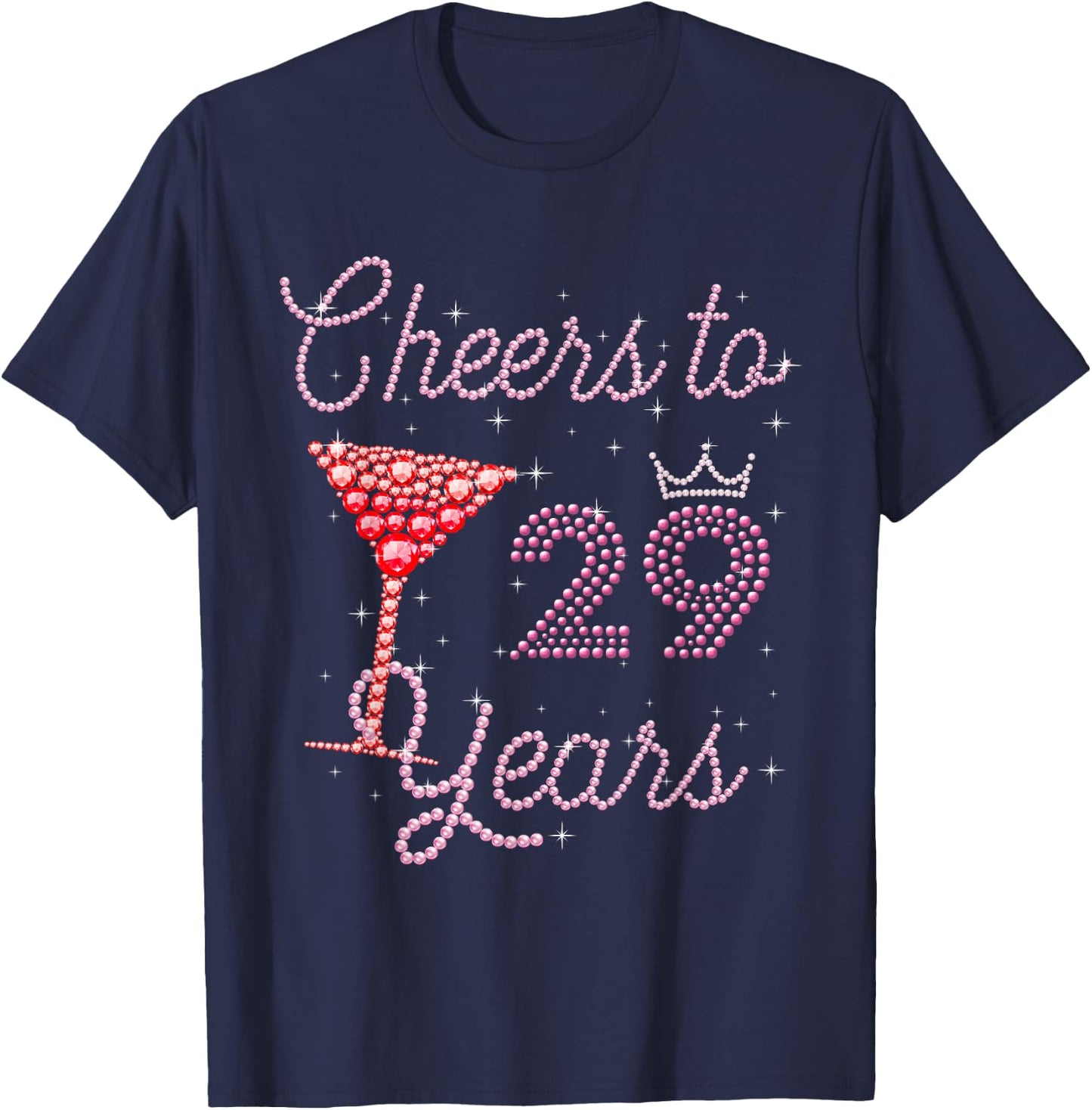 Cheers To 29 Years 29th Birthday 29 Years Old Bday T-Shirt - T-Shirt | Navy