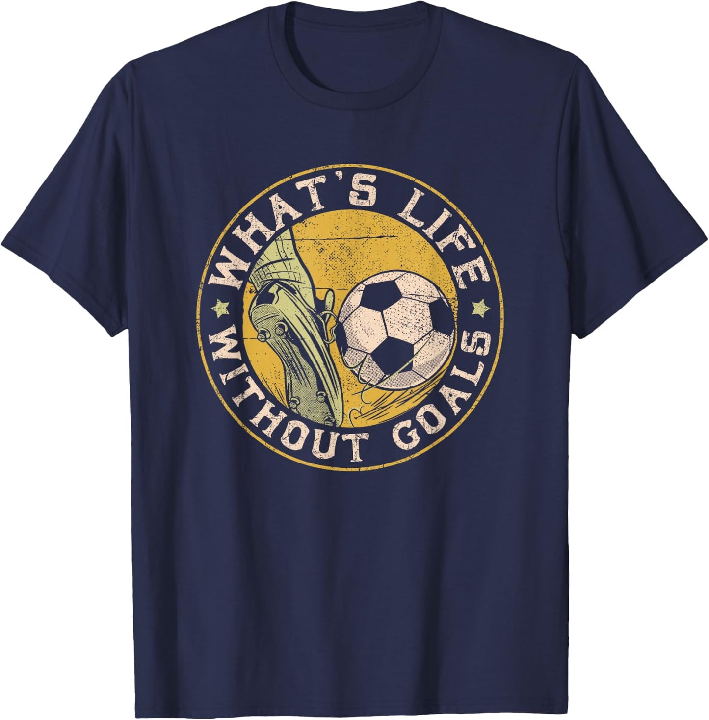 What Life Without Goal Soccer Quotes for Goalkeepers T-Shirt - T-Shirt | Navy