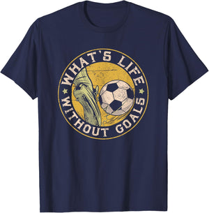 What Life Without Goal Soccer Quotes for Goalkeepers T-Shirt - T-Shirt | Navy