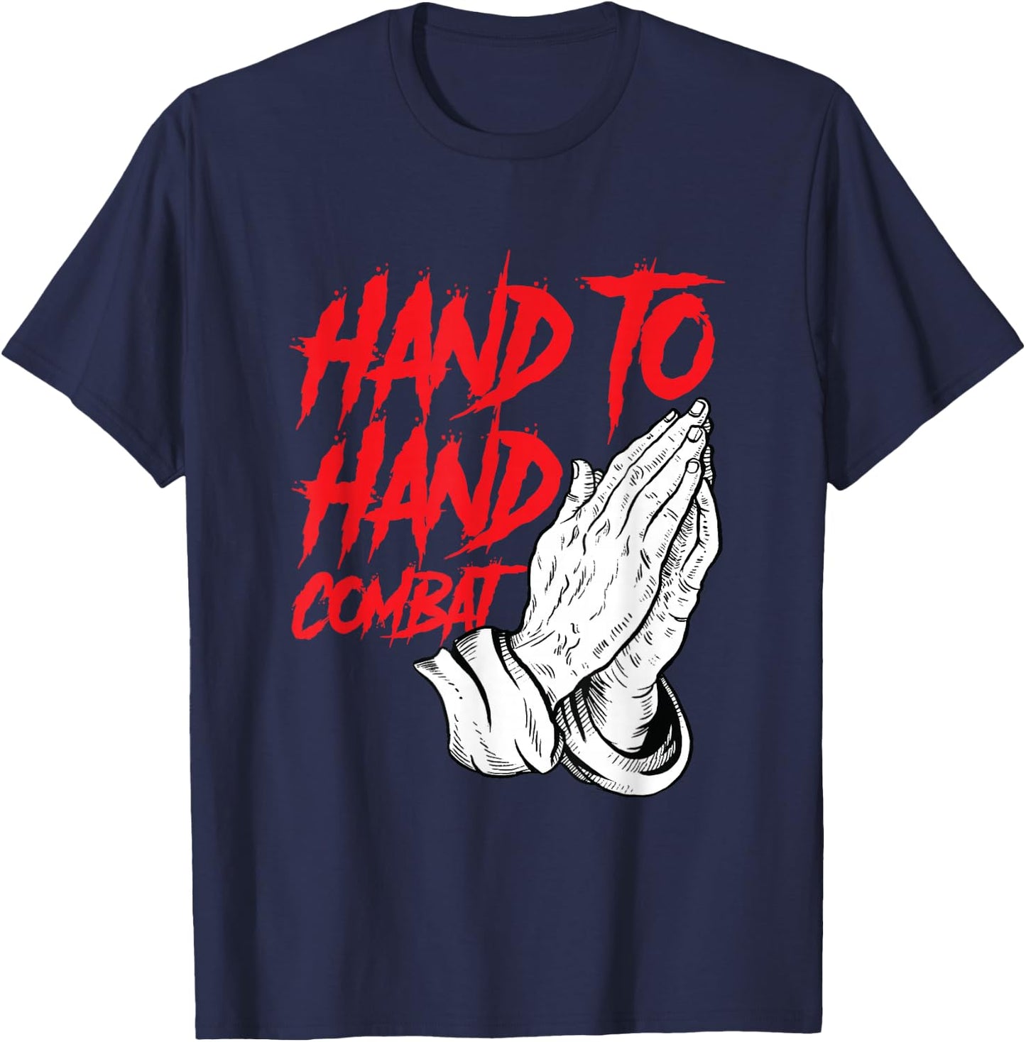 Praying Hands Christian Hand To Hand Combat T-Shirt - T-Shirt | Navy