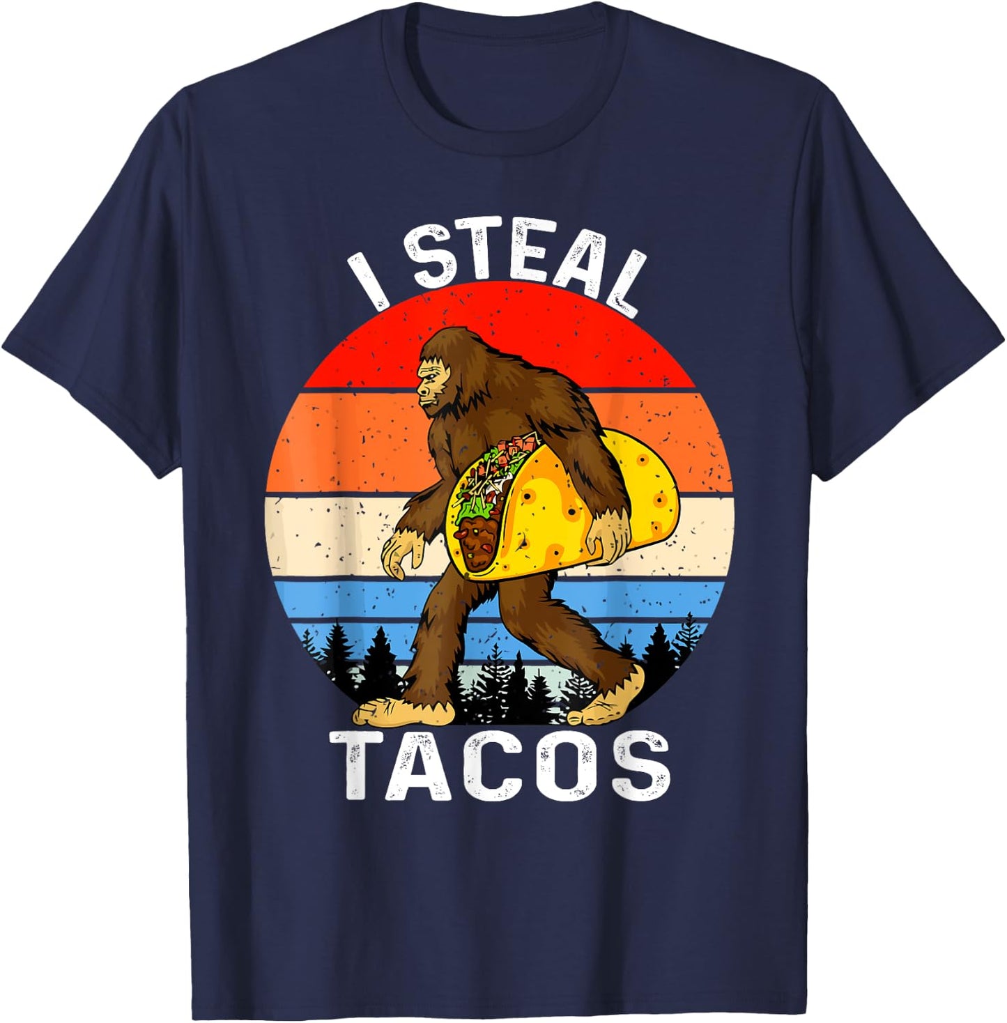 Funny I Steal Tacos Bigfoot Carrying Taco Cinco De Mayo 2025 T-Shirt - T-Shirt | Navy