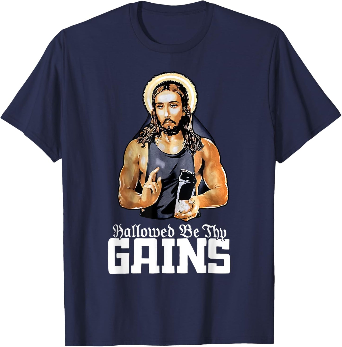 Hallowed Be Thy Gains Jesus Weight Lifting Workout T-Shirt - T-Shirt | Navy