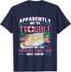 Apparently We're Trouble When We Are Cruising Together T-Shirt - T-Shirt | Navy