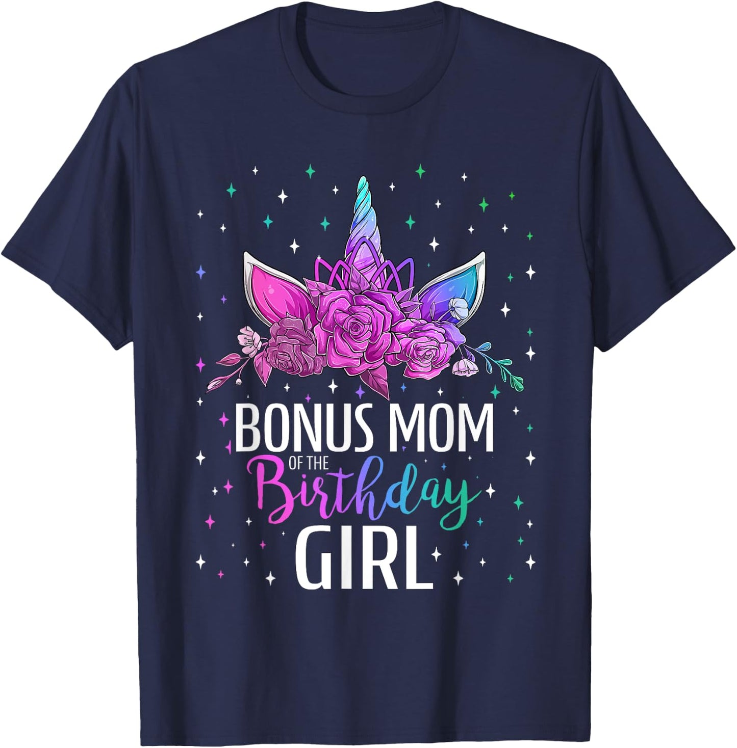 Bonus Mom Of The Birthday Girl Unicorn Bday Party T-Shirt - T-Shirt | Navy