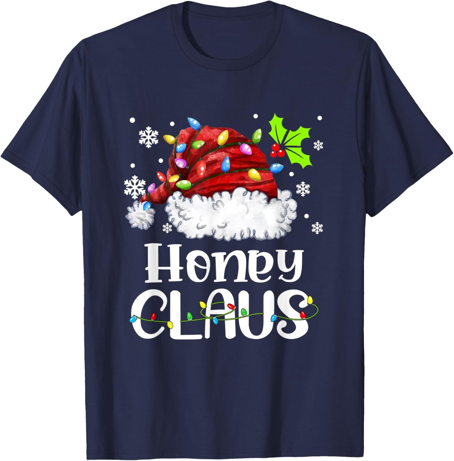 Honey Claus Santa Hat Christmas Light Xmas Family T-Shirt - T-Shirt | Navy
