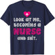 Look At Me Becoming A Nurse And Shit T-Shirt - T-Shirt | Navy
