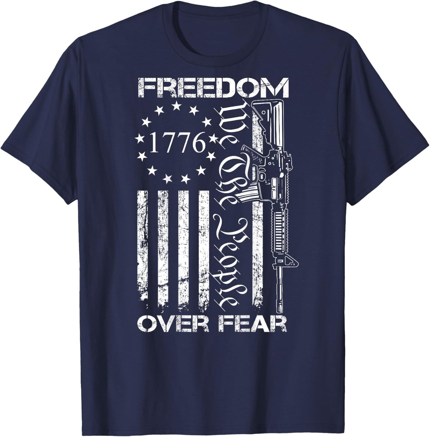 Freedom Over Fear Pro Gun USA Flag 2nd Amendment (ON Back) Small T-Shirt - T-Shirt | Navy
