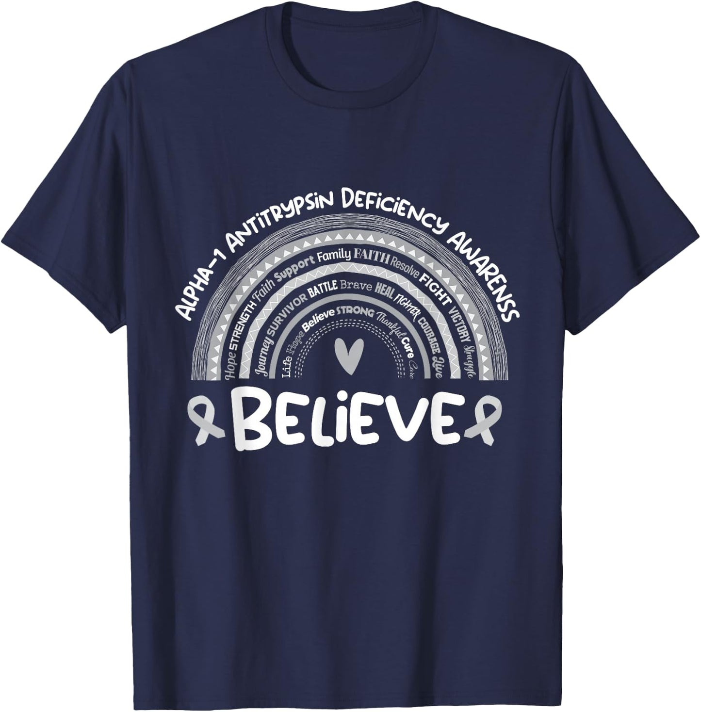Believe | Alpha-1 Antitrypsin Deficiency Awareness Month T-Shirt - T-Shirt | Navy
