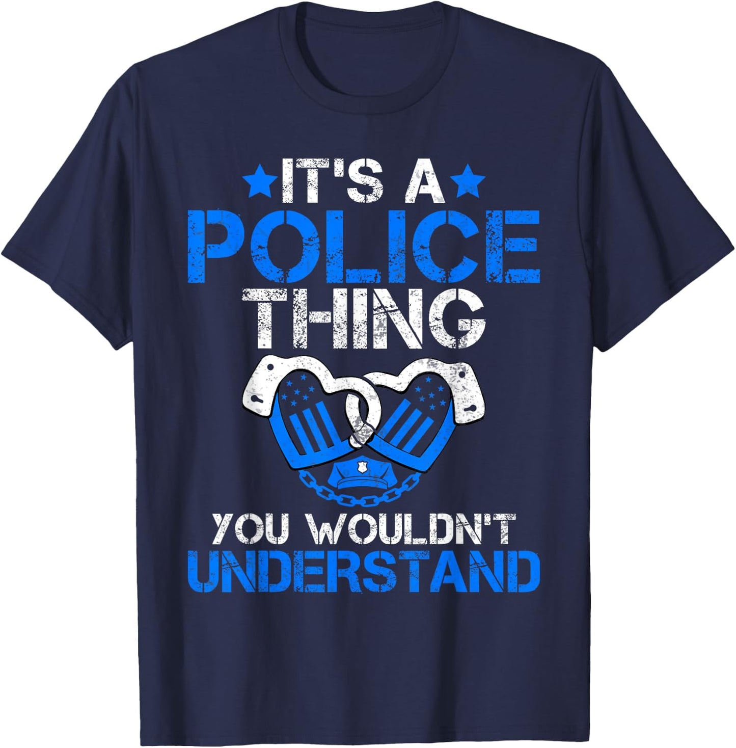 Its a Police Thing you wouldnt understand Police T-Shirt - T-Shirt | Navy