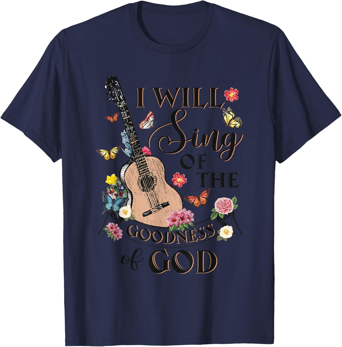 Christian Western I Will Sing Of The Goodness Of God Jesus T-Shirt - T-Shirt | Navy