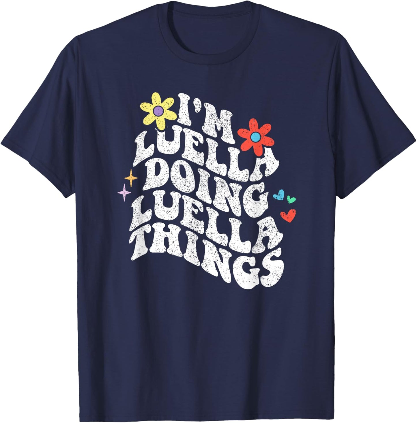 Retro Groovy Im Luella Doing Luella Things Funny Mothers Day T-Shirt - T-Shirt | Navy