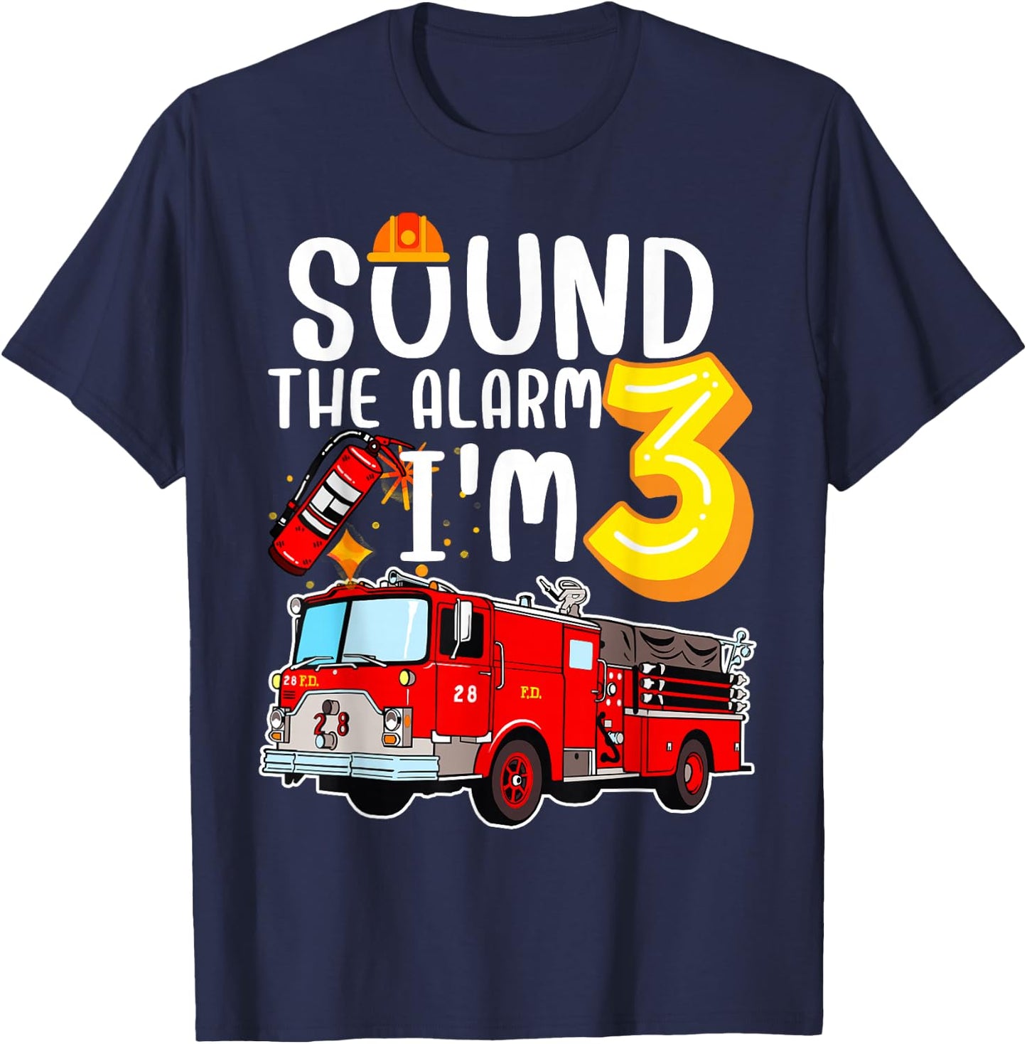 Sound the Alarm I'm 3 3rd Birthday Fireman Firetruck Boys T-Shirt - T-Shirt | Navy