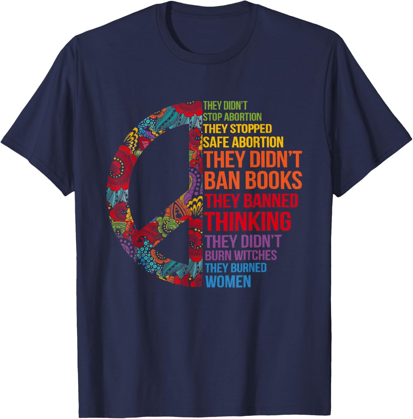 They Didn't Stop Abortion They Stopped Safe Feminist Women T-Shirt - T-Shirt | Navy