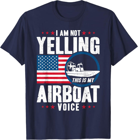 Airboat Captain My Airboat Voice American Flag T-Shirt - T-Shirt | Navy