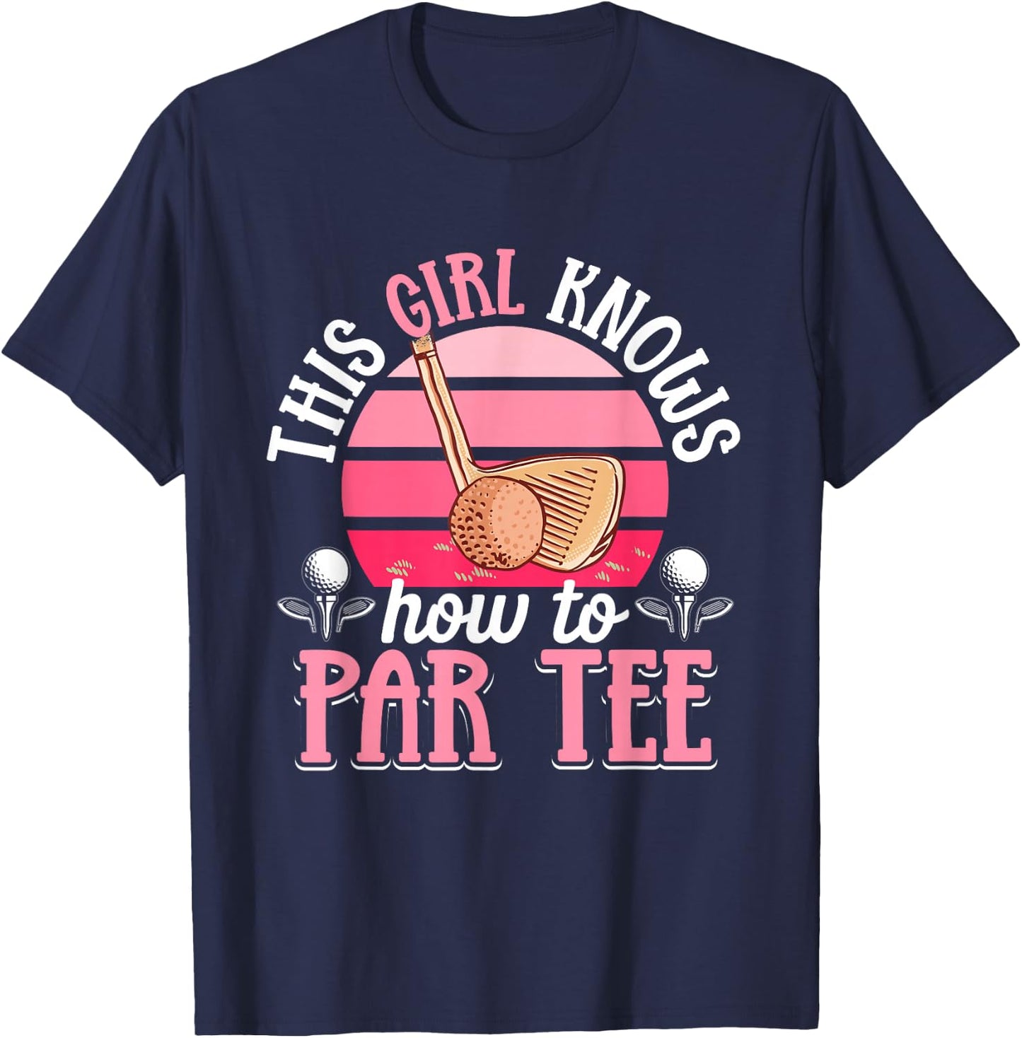 Golf Golfer This Girl knows how to par T-Shirt - T-Shirt | Navy