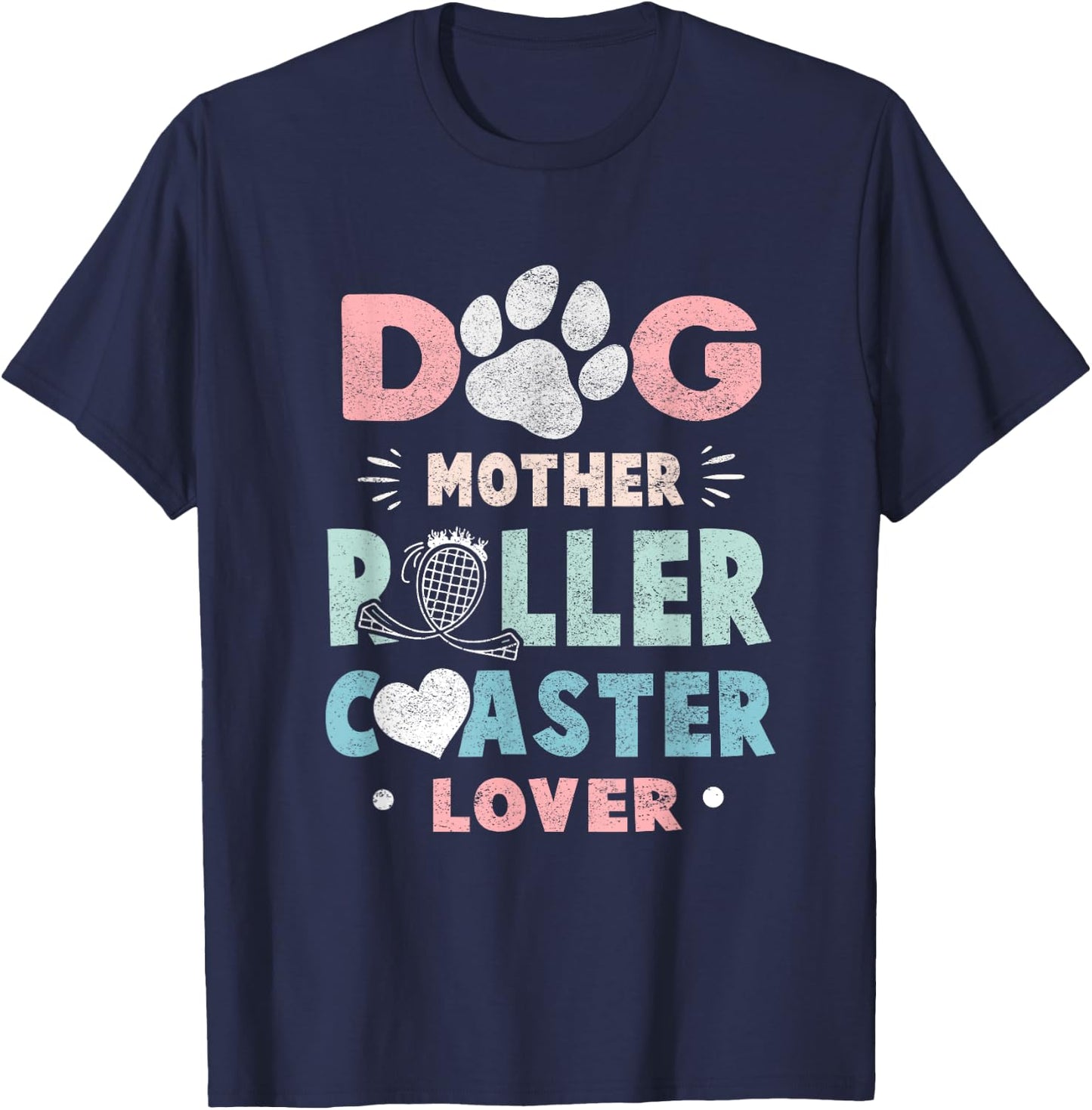 Funny "Dog Mother Roller Coaster Lover" - Roller Coaster T-Shirt - T-Shirt | Navy
