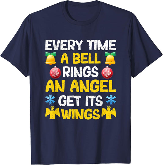Christmas Every Time A Bell Rings An Angel Gets Its Wings T-Shirt - T-Shirt | Navy