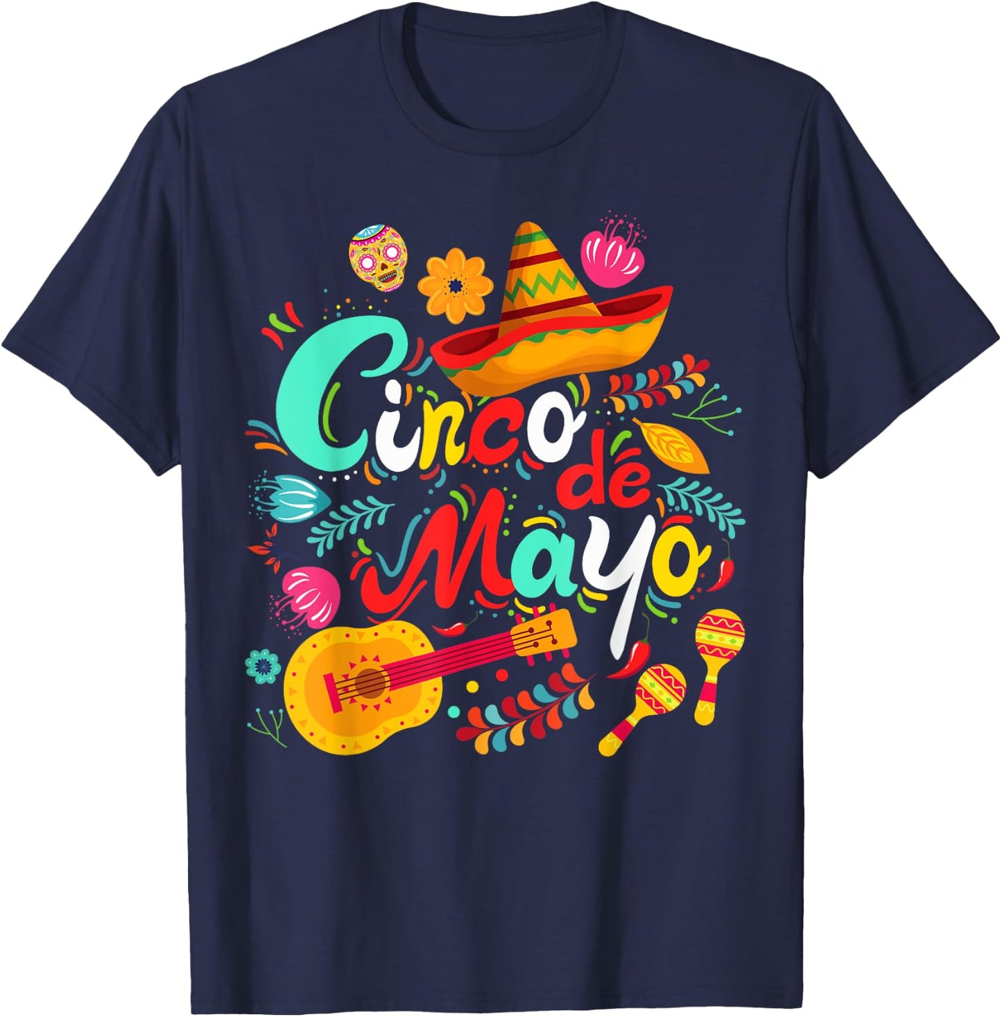 Cinco De Mayo Shirt Mexican Fiesta 5 De Mayo Women Men Girls T-Shirt - T-Shirt | Navy