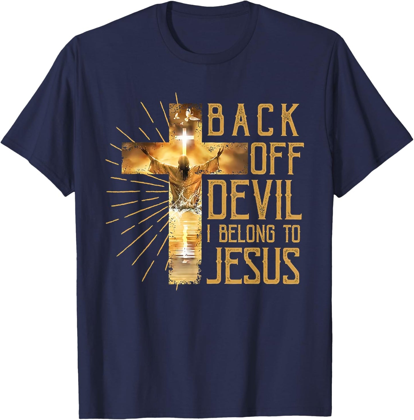Back Off Devil I Belong to Jesus Faith Religious Christian T-Shirt - T-Shirt | Navy