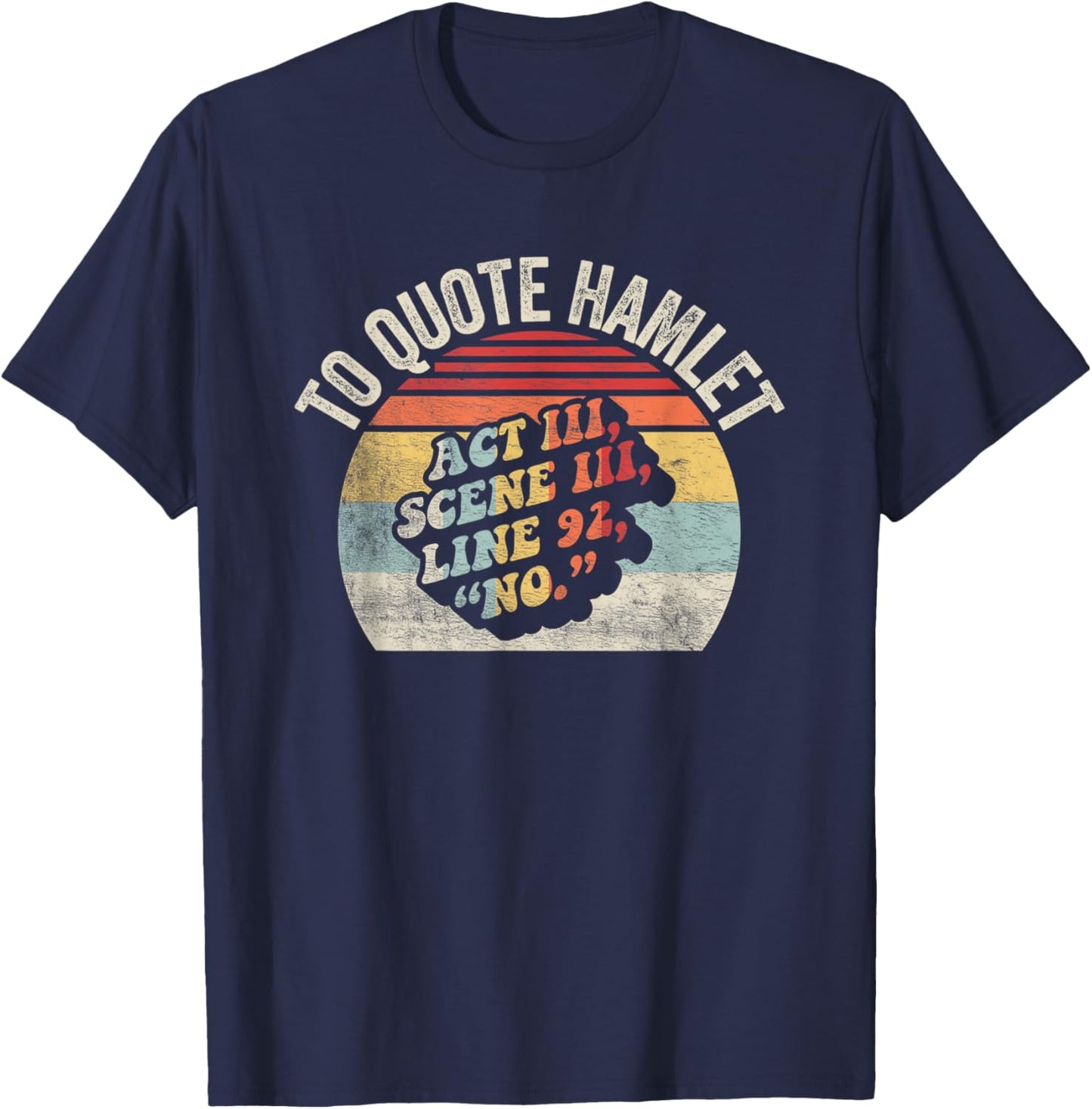 Vintage Retro To Quote Hamlet Funny Literary Reading T-Shirt - T-Shirt | Navy