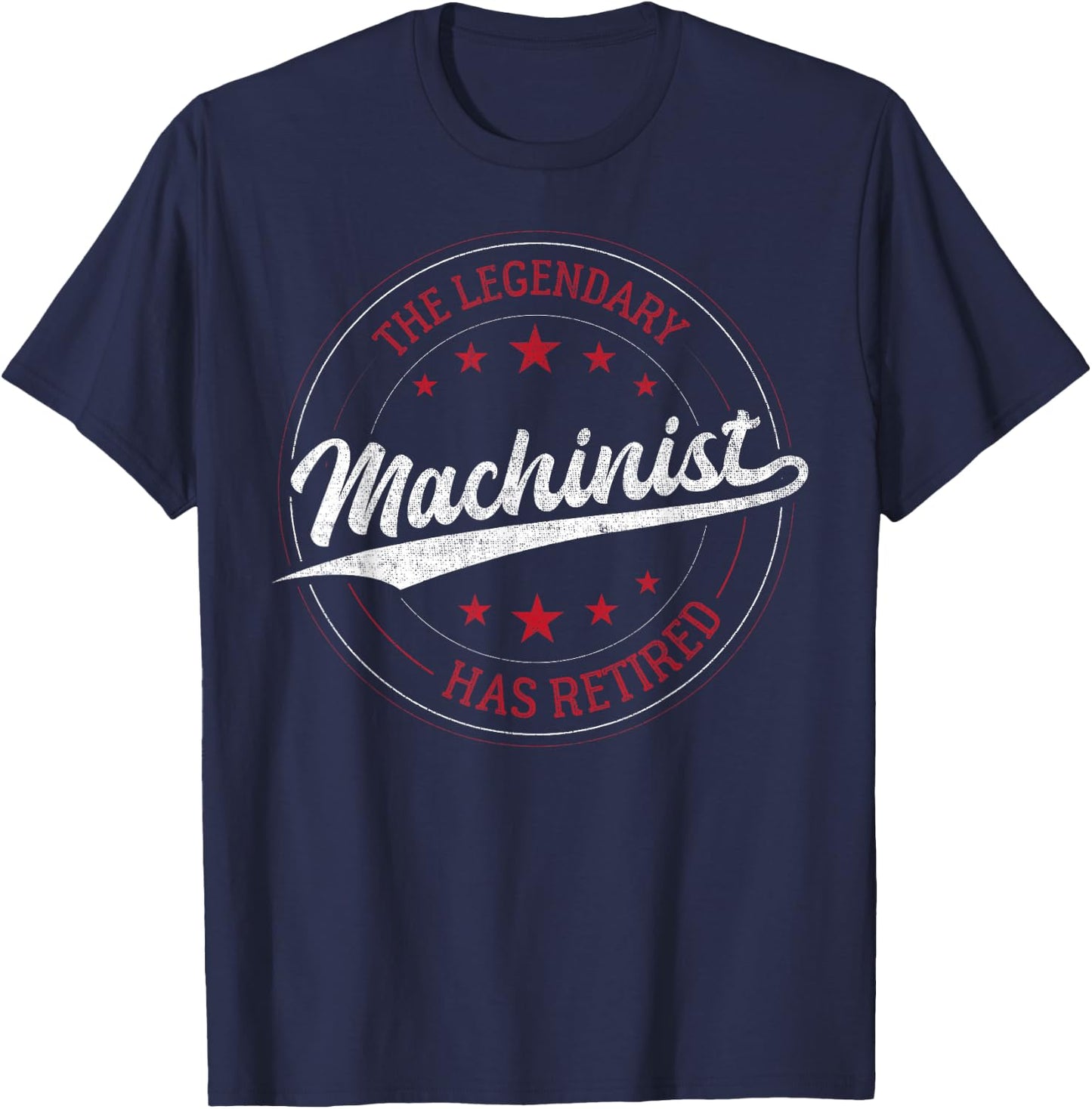 Legendary Retired Machinist T-Shirt - T-Shirt | Navy