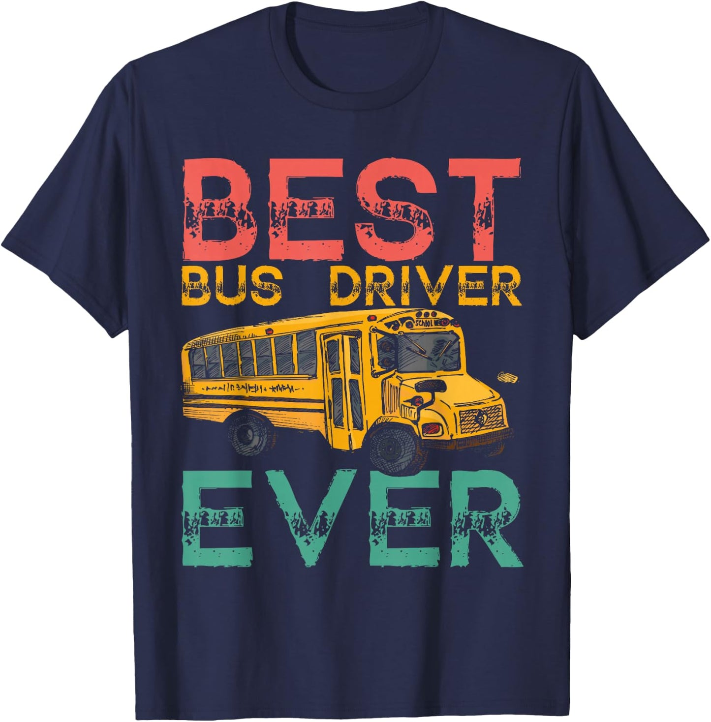 Best School Bus Driver Ever T-Shirt - T-Shirt | Navy