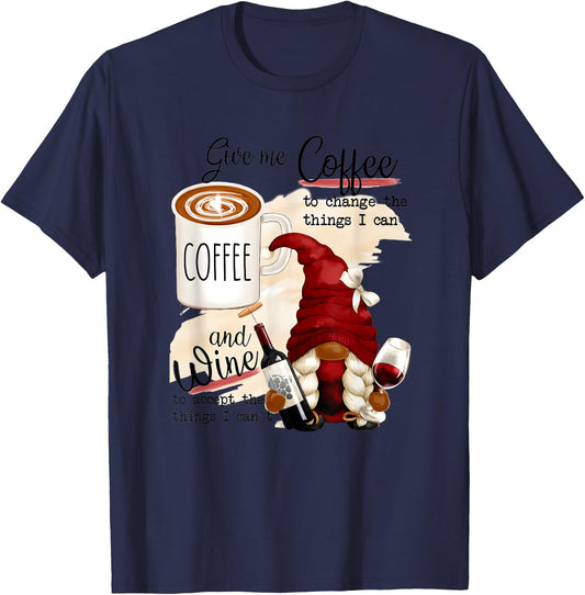 Gnome Give Me Coffee To Change The Things I Can And Wine T-Shirt - T-Shirt | Navy