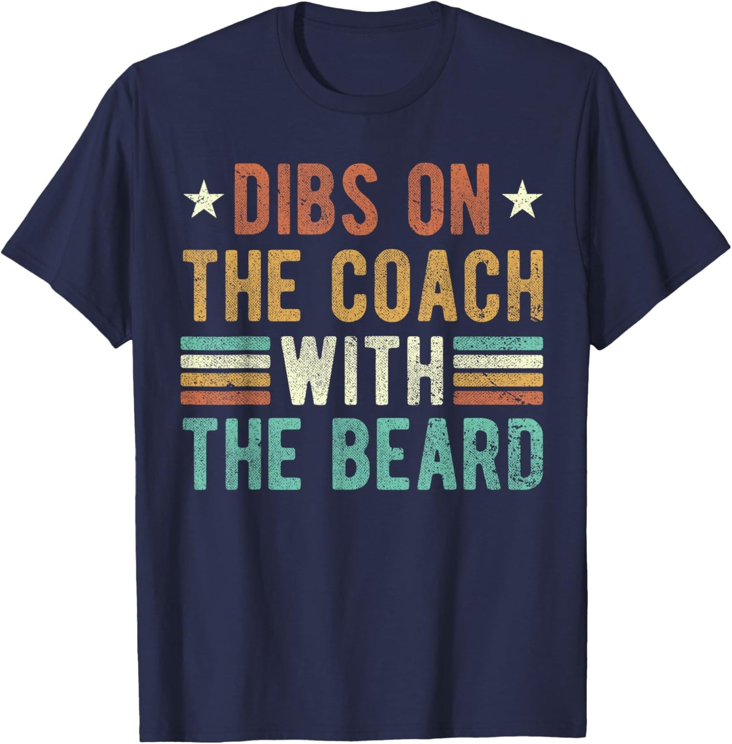 Dibs on the Coach with the Beard Funny Coaches Wife Retro T-Shirt - T-Shirt | Navy
