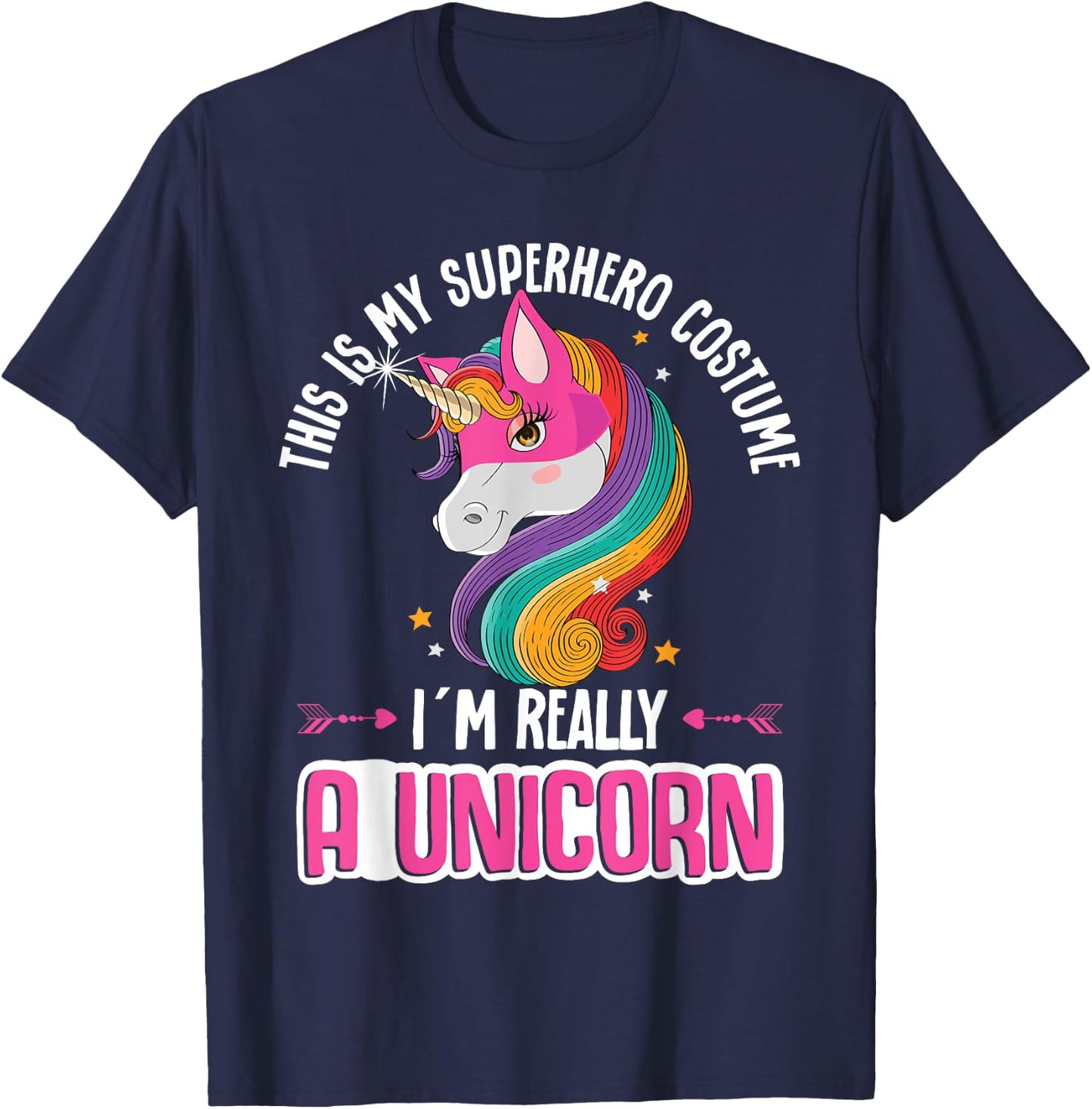 Unicorn This Is My Superhero Costume I´m Really A Unicorn T-Shirt - T-Shirt | Navy