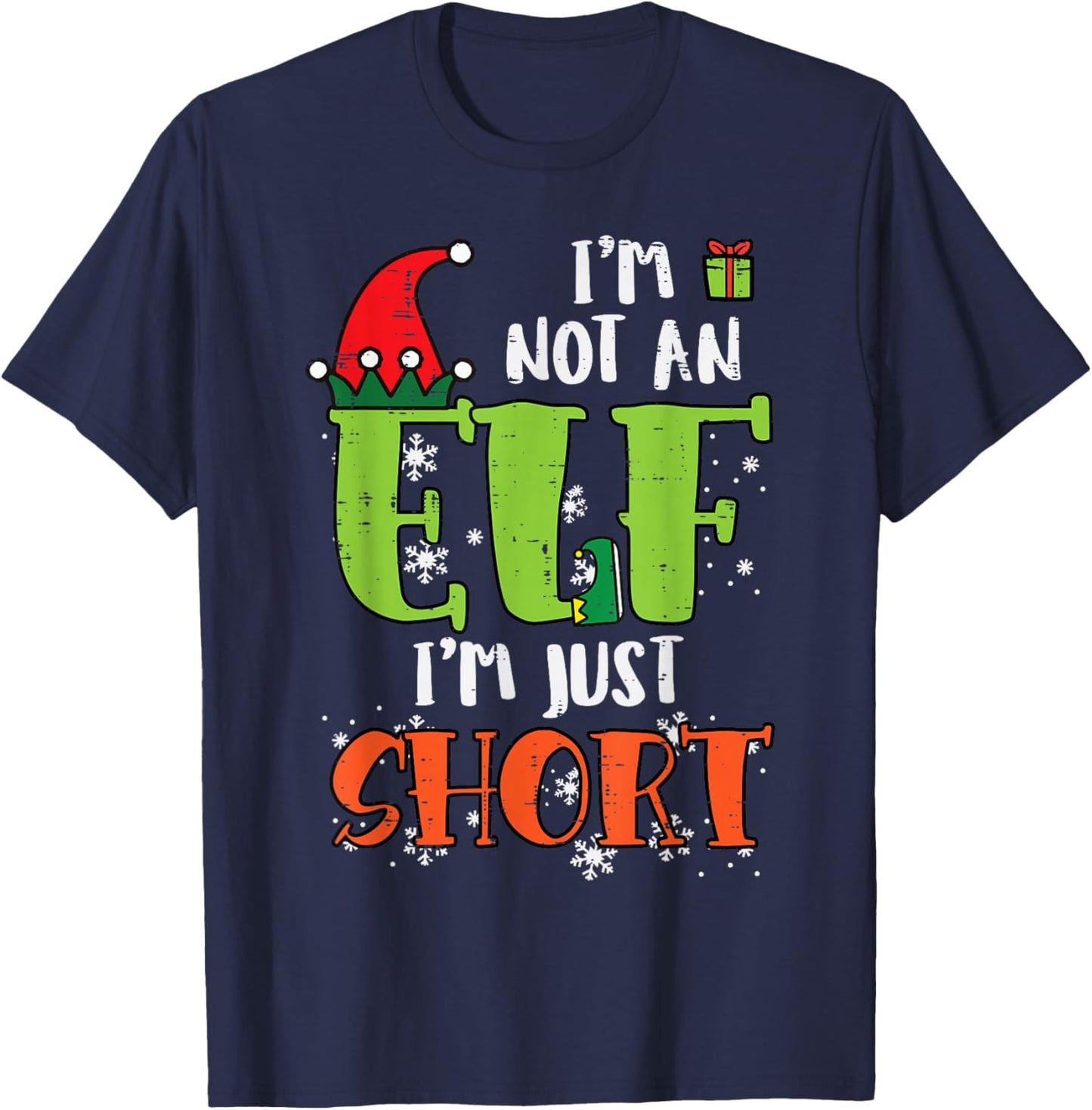 Im Not An Elf Just Short Funny Christmas Xmas Men Women Kids T-Shirt - T-Shirt | Navy