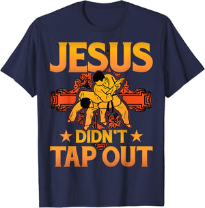 Jesus didn't tap out Brazilian Jiu-Jitsu BJJ Grappling T-Shirt - T-Shirt | Navy