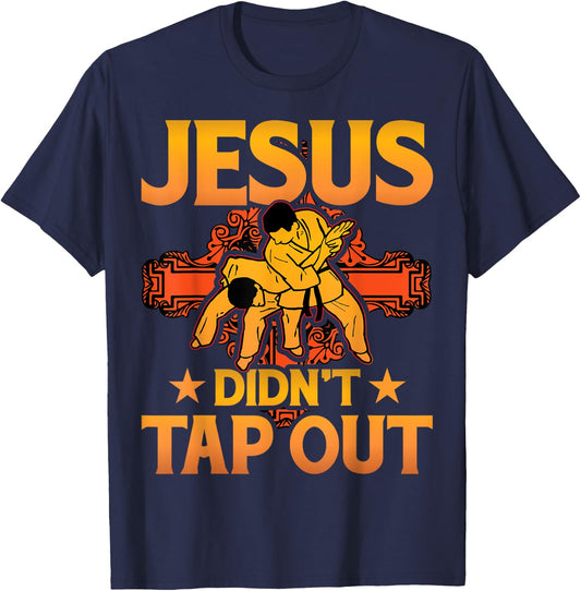 Jesus didn't tap out Brazilian Jiu-Jitsu BJJ Grappling T-Shirt - T-Shirt | Navy