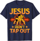 Jesus didn't tap out Brazilian Jiu-Jitsu BJJ Grappling T-Shirt - T-Shirt | Navy