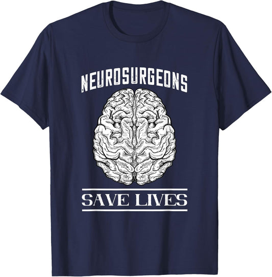 Brain Surgery Save Lives Tumor Cancer Neurosurgeon T-Shirt - T-Shirt | Navy
