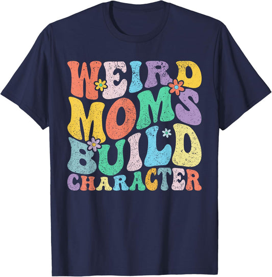 Retro Groovy Weird Moms Build Character Mother's Day T-Shirt - T-Shirt | Navy