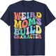 Retro Groovy Weird Moms Build Character Mother's Day T-Shirt - T-Shirt | Navy