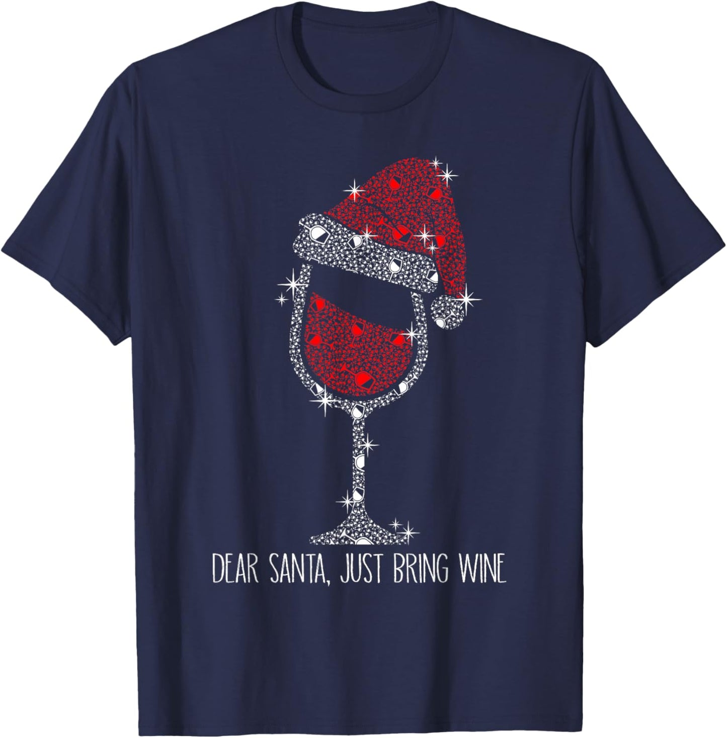 Dear Santa Just Bring Wine Christmas Wine Glass T-Shirt - T-Shirt | Navy