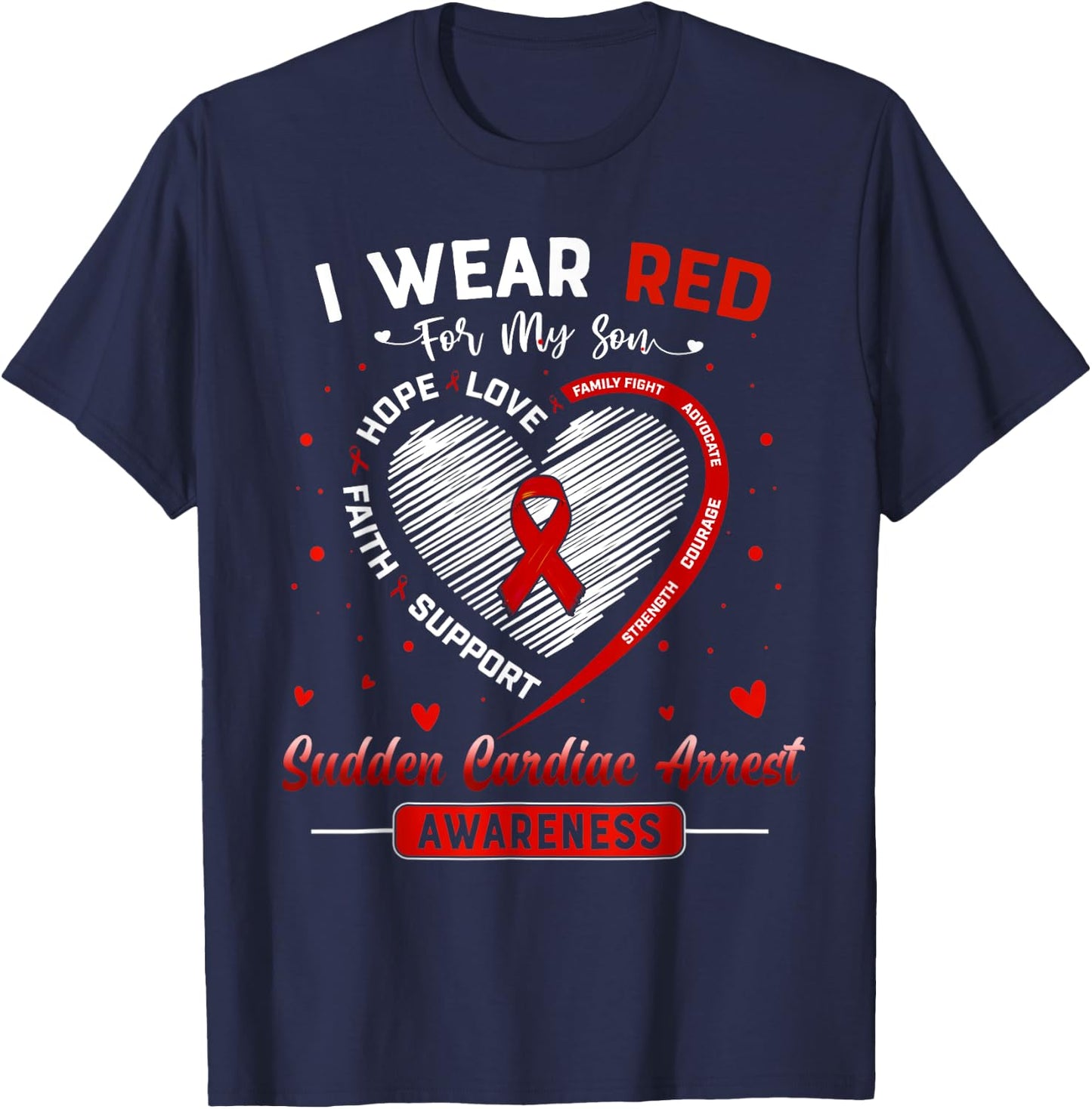 I Wear Red For My Son Sudden Cardiac Arrest Awareness Ribbon T-Shirt - T-Shirt | Navy