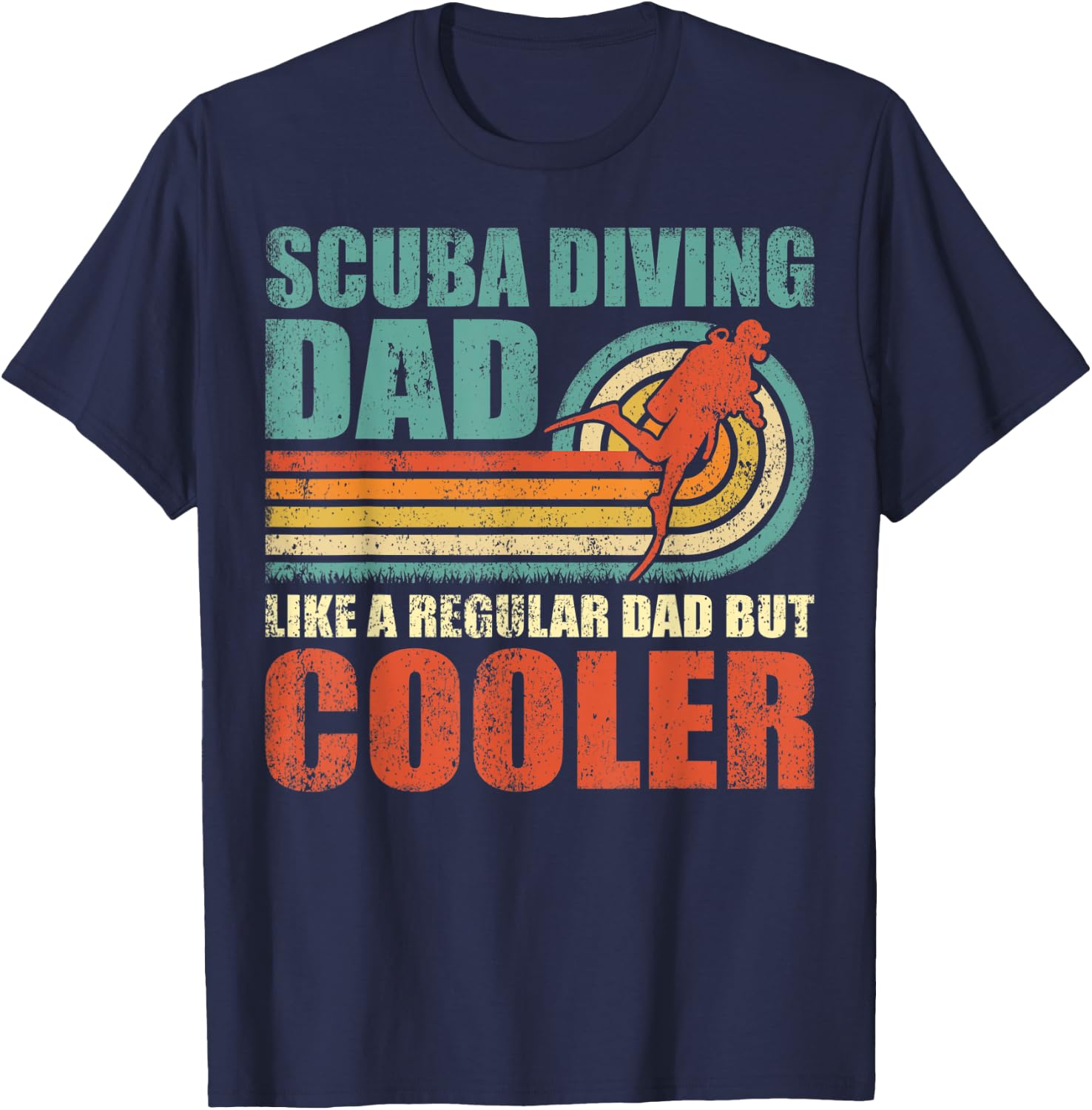 Scuba Diving Dad Like A Regular Dad But Cooler Father's Day T-Shirt - T-Shirt | Navy