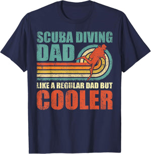 Scuba Diving Dad Like A Regular Dad But Cooler Father's Day T-Shirt - T-Shirt | Navy