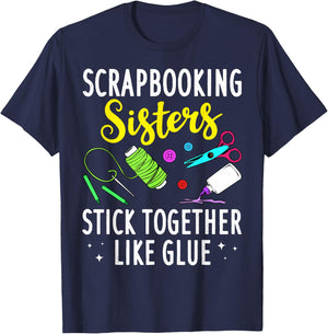 Funny Scrapbooking Gift Scrapbooker Sisters Craft T-Shirt - T-Shirt | Navy