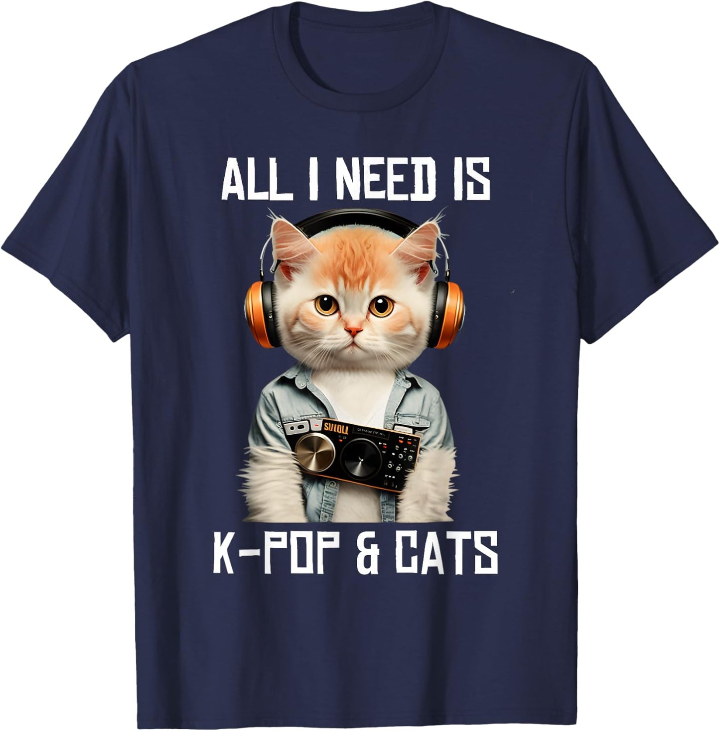All I Need Is K-Pop and Cats KPop Music Outfit Dress Korean T-Shirt - T-Shirt | Navy